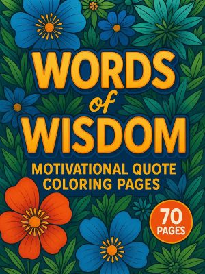 Words of Wisdom &ndash; 70 Motivational Quote Pages